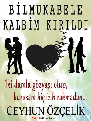 cover image of Bilmukabele Kalbim Kırıldı